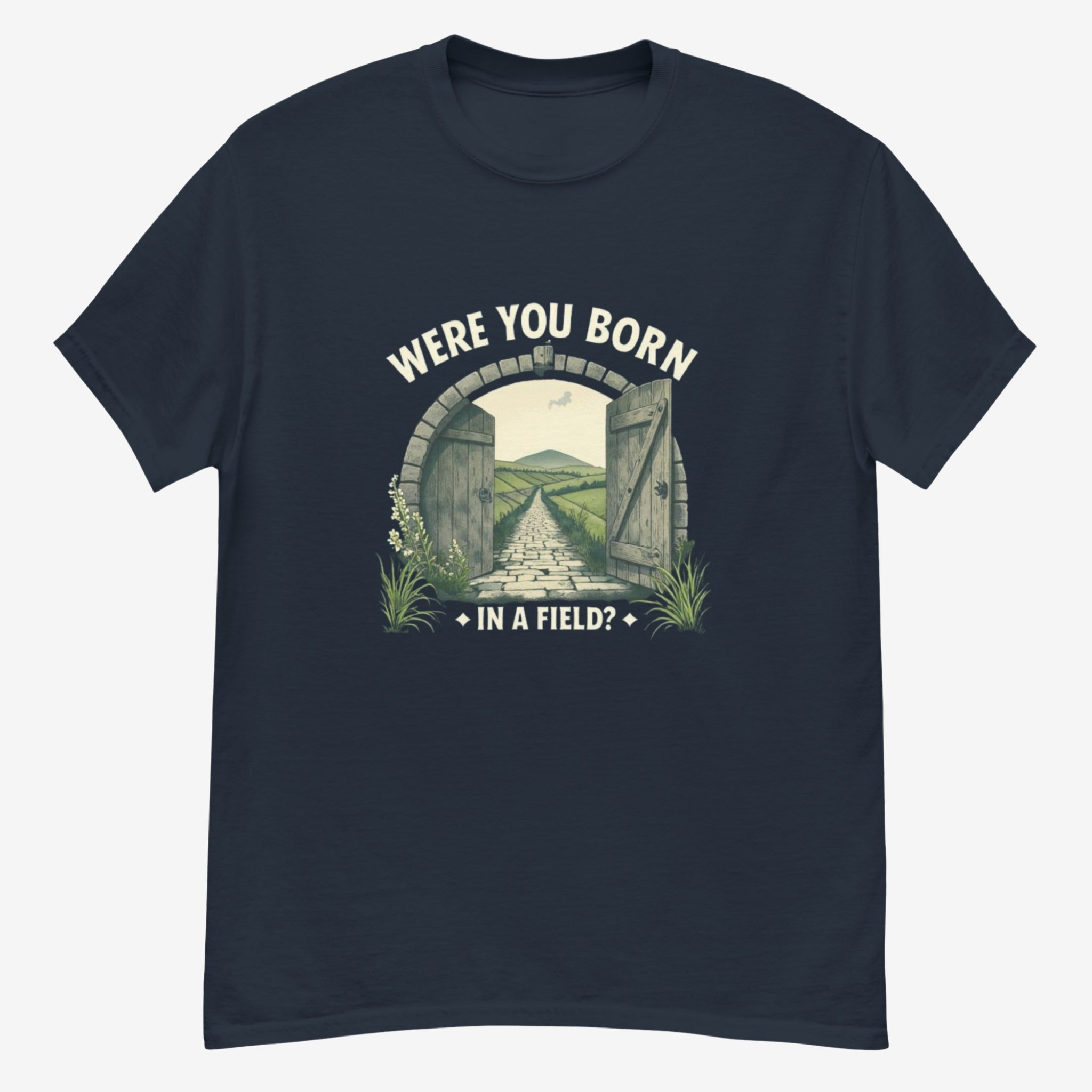 Were you born in a field | Personalised Irish Slang T-Shirt | Grand So