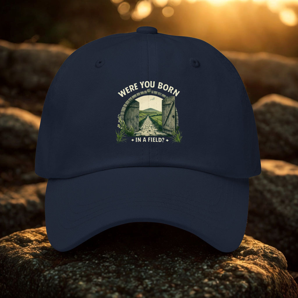 Were You Born in a Field? | Personalised Irish Dad Hat | Grand So