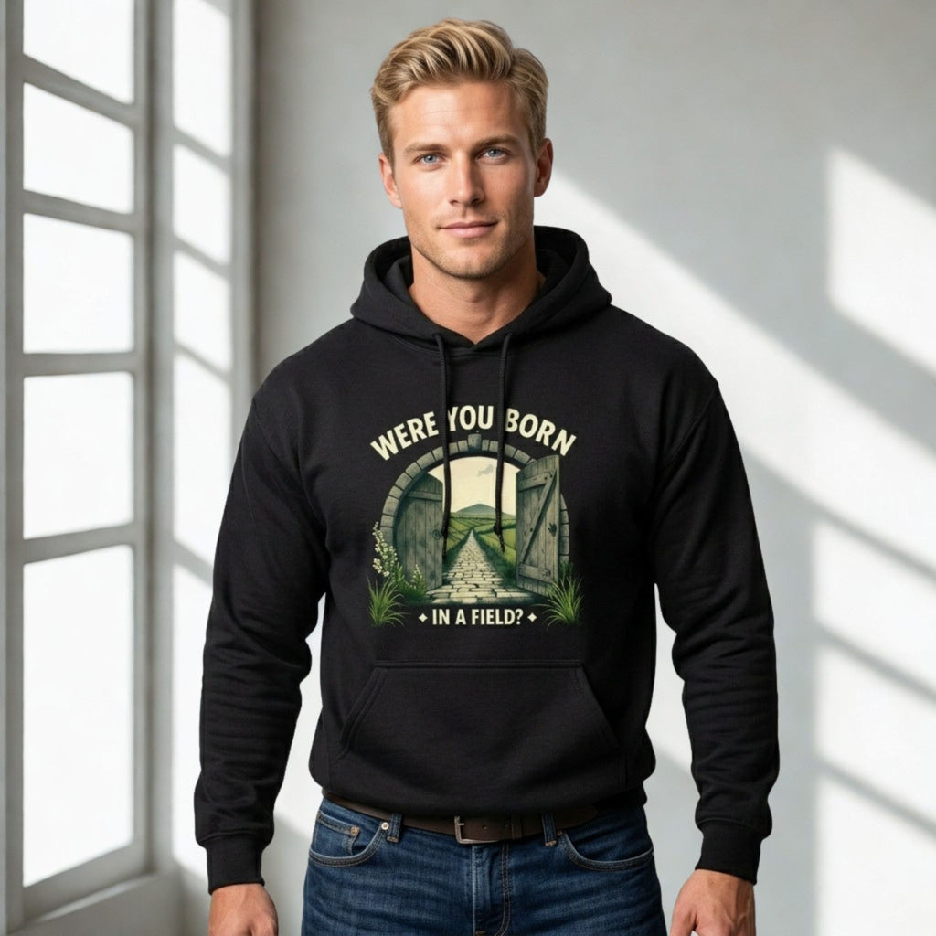 Were You Born in a Field? | Personalised Irish Slang Hoodie | Grand So