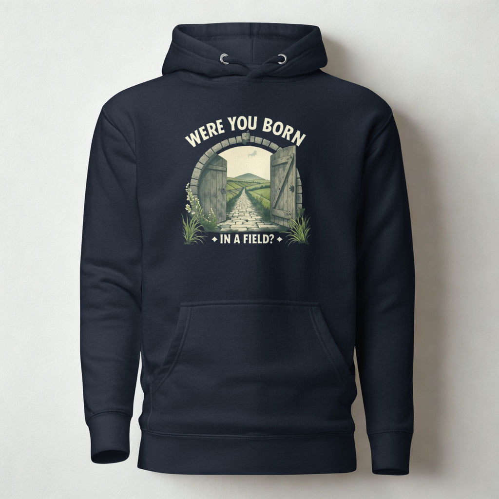 Were You Born in a Field? | Personalised Irish Slang Hoodie | Grand So