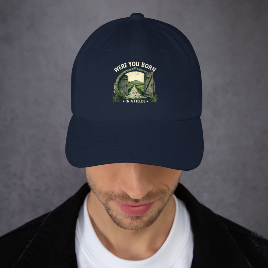 Were You Born in a Field? | Personalised Irish Dad Hat | Grand So