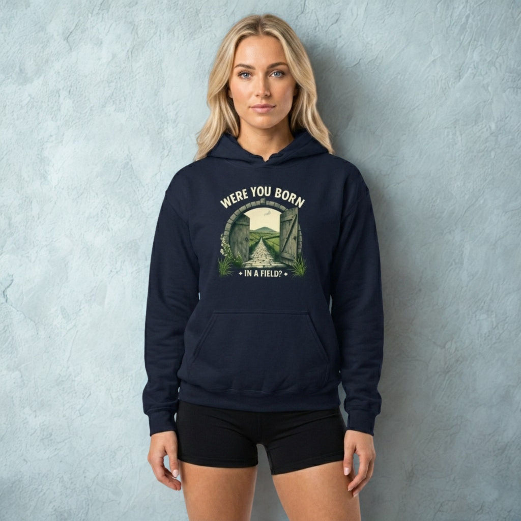 Were You Born in a Field? | Personalised Irish Slang Hoodie | Grand So