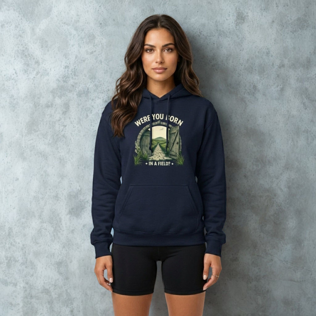Were You Born in a Field? | Personalised Irish Slang Hoodie | Grand So